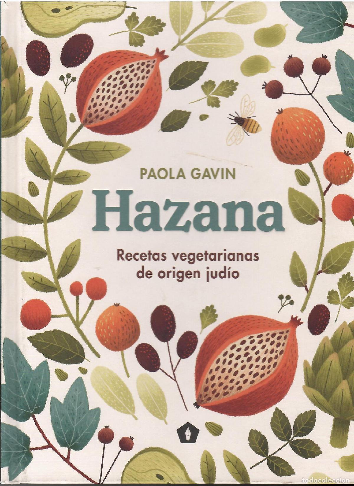 Libros: Hazana. Recetas vegetarianas de origen jud&iacute;o. - Paola Gavin.