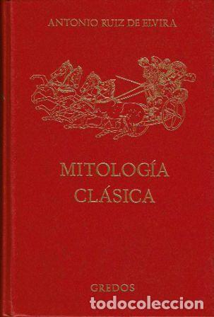 Libros: Mitolog&iacute;a cl&aacute;sica. - Antonio Ruiz de Elvira.
