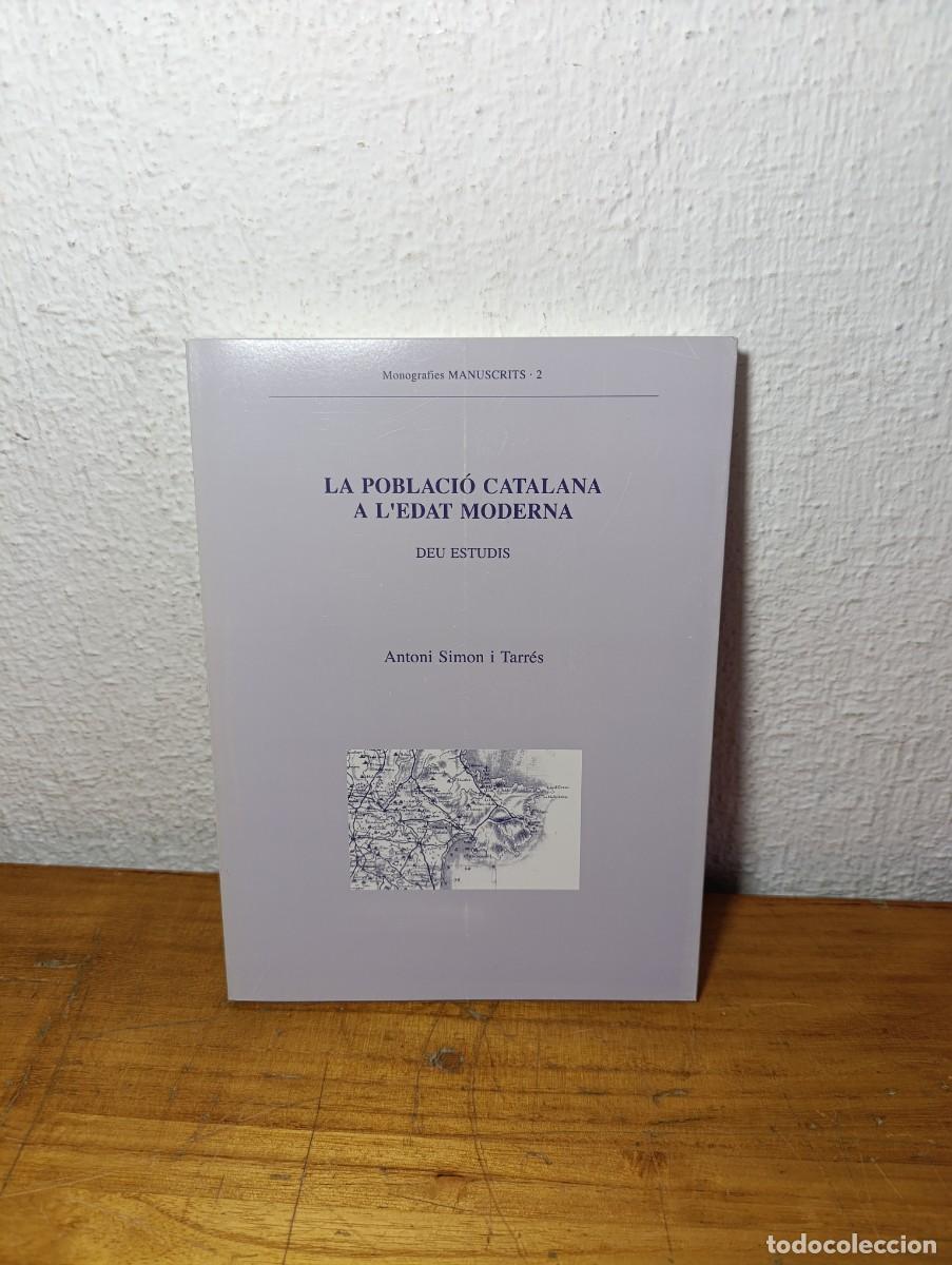 Libros: La poblaci&oacute; catalana a l'edat moderna - Simon i Tarr&eacute;s