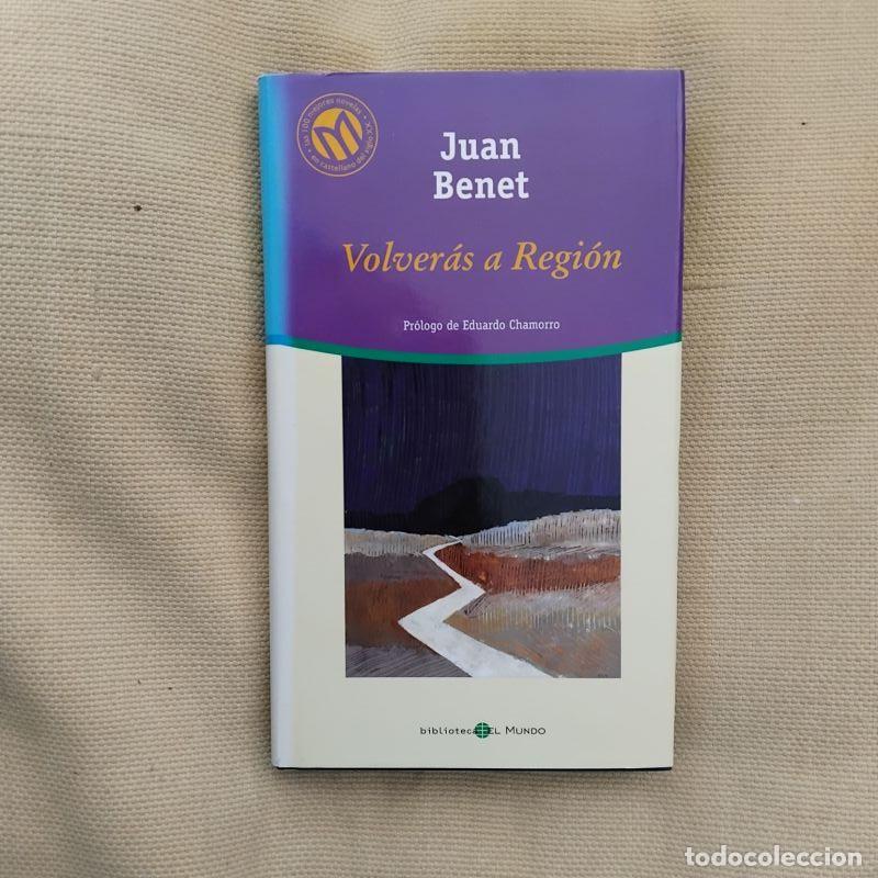 Libros: Volver&aacute;s a Regi&oacute;n - Juan Benet. Pr&oacute;logo de Eduardo Chamorro
