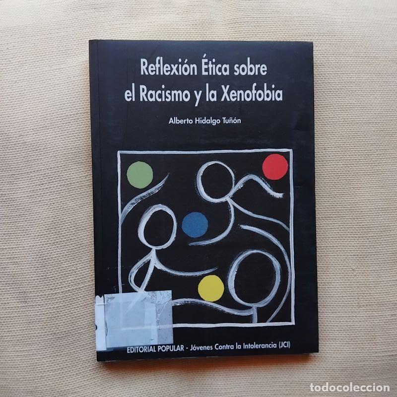 books: Reflexi&oacute;n &eacute;tica sobre el racismo y la xenofobia - Alberto Hidalgo Tu&ntilde;&oacute;n