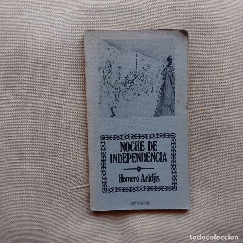 books: Noche de independencia seguido de Mir&aacute;ndola dormir - Homero Aridjis
