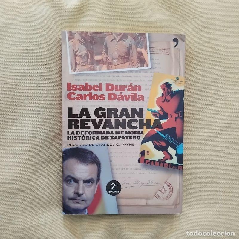 B&uuml;cher: La gran revancha. La deformada memoria hist&oacute;rica de Zapatero - Isabel Dur&aacute;n y Carlos D&aacute;vila