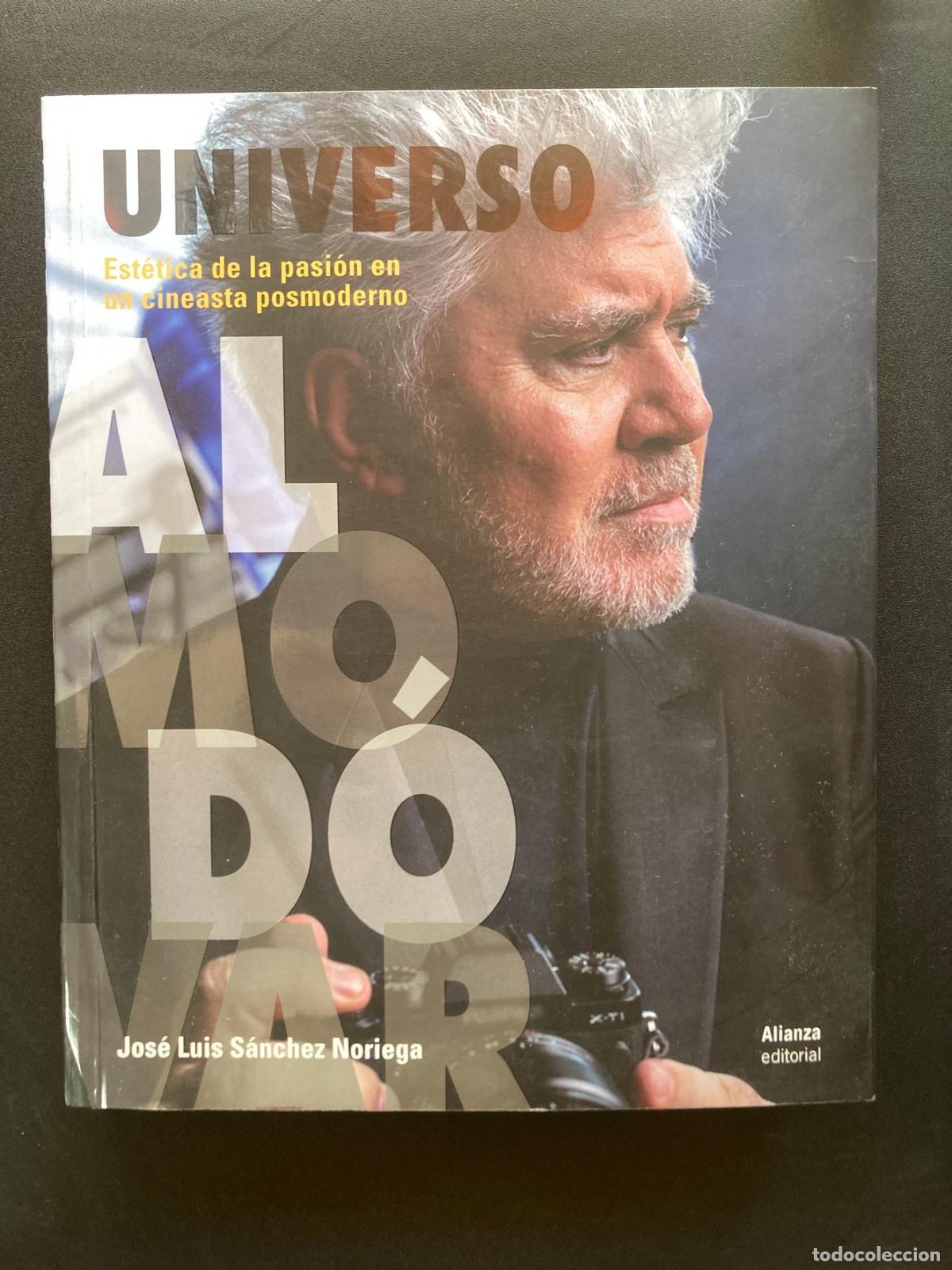 B&uuml;cher: Jos&eacute; Luis S&aacute;nchez Noriega - Universo Almod&oacute;var. Es&eacute;tica de la pasi&oacute;n en un cineasta posmoderno