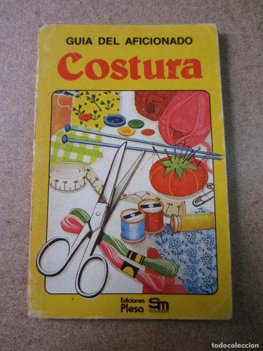 Libros: Gu&iacute;a del Aficionado Costura (Ediciones Plesa y SM) 978-84-7374-080-7