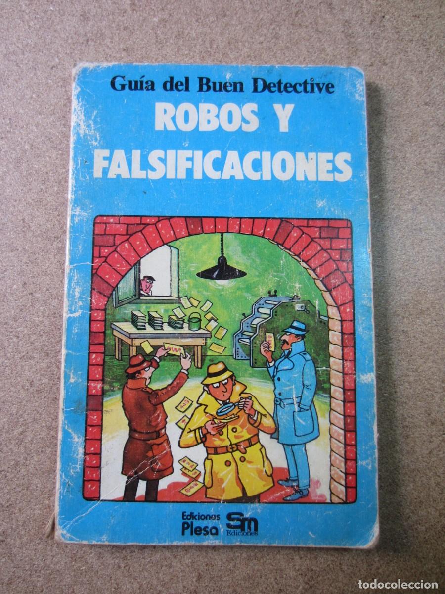 Libros: Gu&iacute;a del Buen Detective Robos y Falsificaciones (Ediciones Plesa y SM 1980) 84-7374-072-6