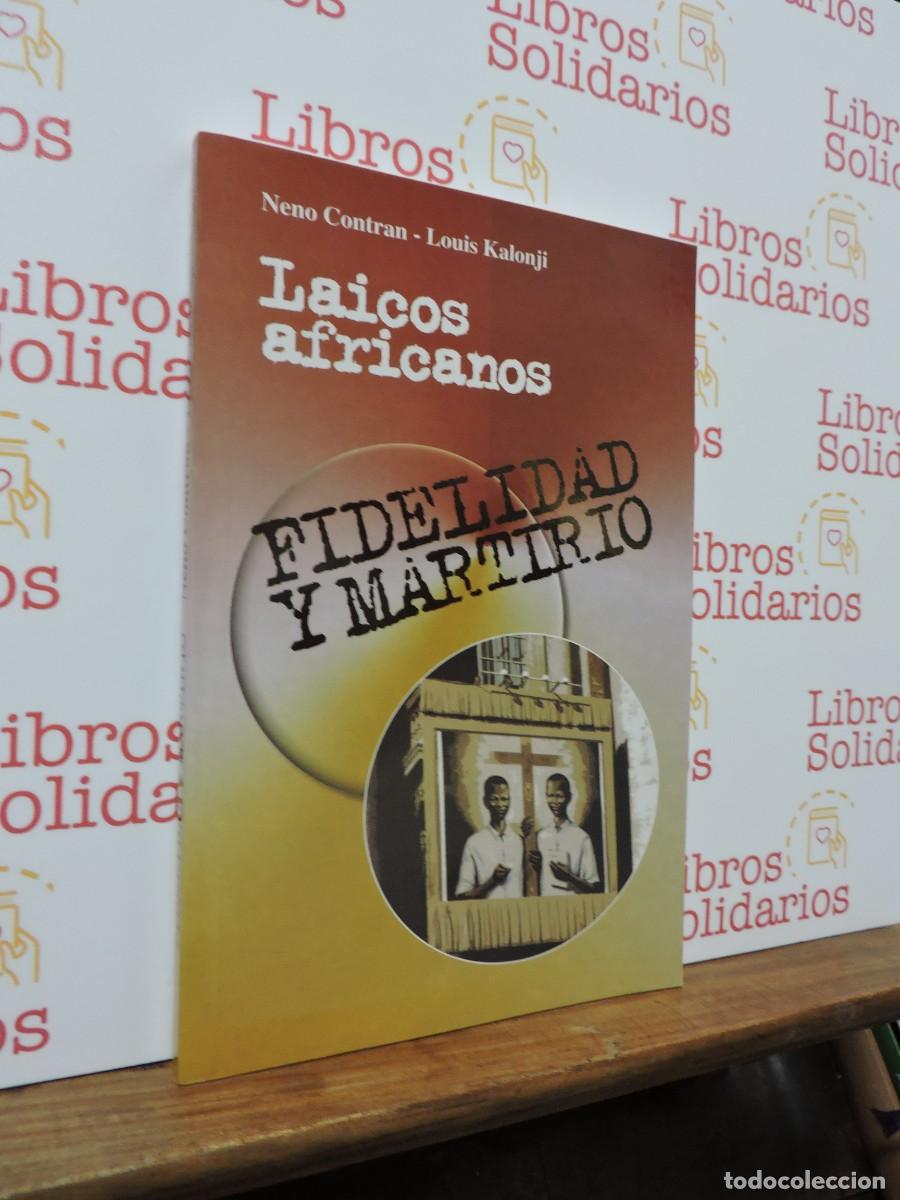 Libros: Laicos africanos. Fidelidad y Martirio. CONTRAN, Neno y KALONJI, Louis. Ed. Mundo Negro. Madrid 2007