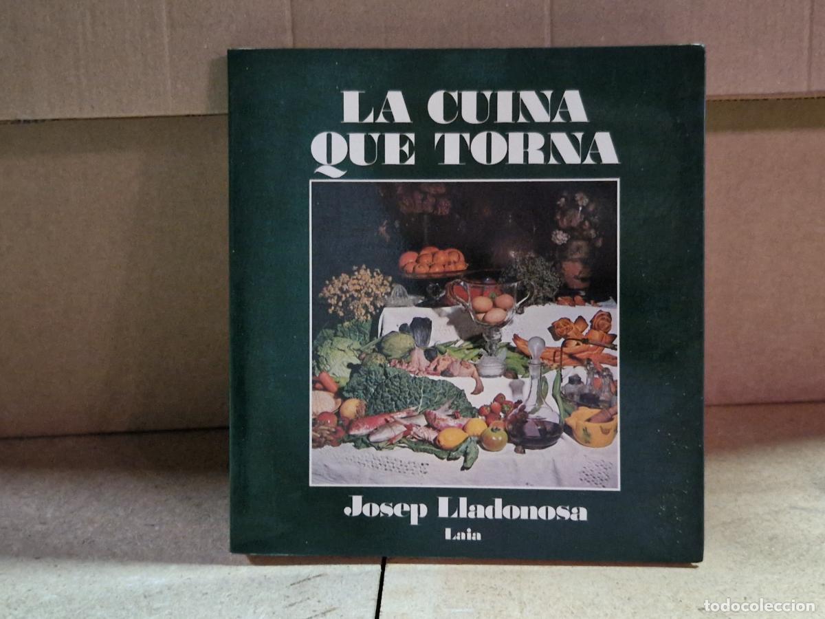 Libros: LA CUIINA QUE TORNA. JOSEP LLADONOESA. LAIA