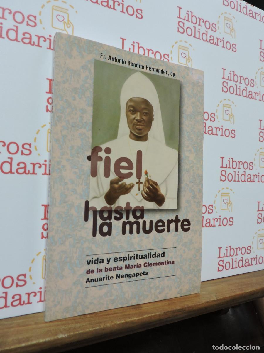Libros: Fiel hasta la muerte. Vida y espiritualidad de la beata Mar&iacute;a Clementina. Fr. Antonio Bendito