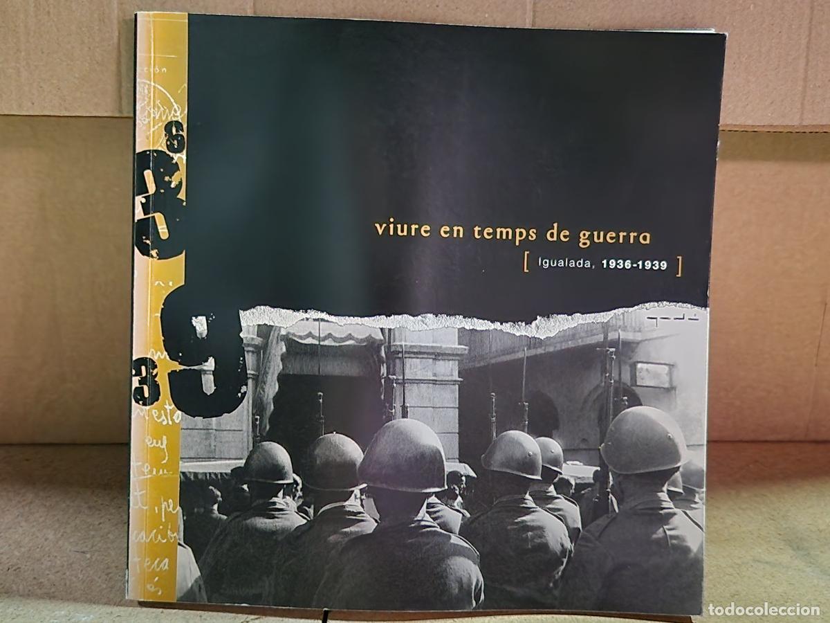 Libros: VIURE EN TEMPS DE GUERRA. IGUALADA 1936-1939.
