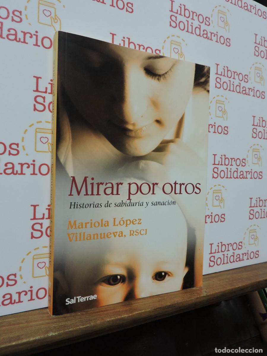 Libros: Mirar por otros. L&Oacute;PEZ VILLANUEVA, Mariola. Ed. Sal Terrae. Santander, 2009