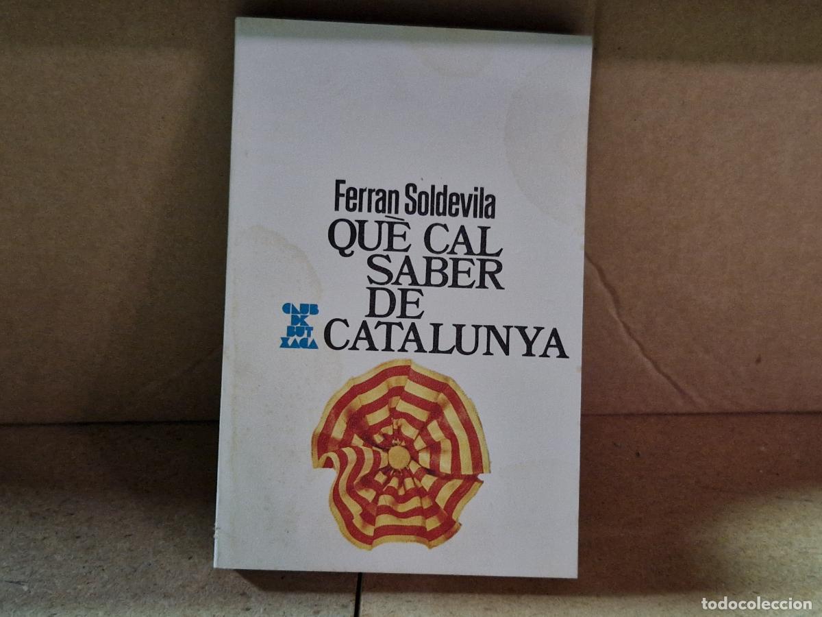Libros: FERRAN SOLDEVILA. QUE CAL SABER CATALUNYA.