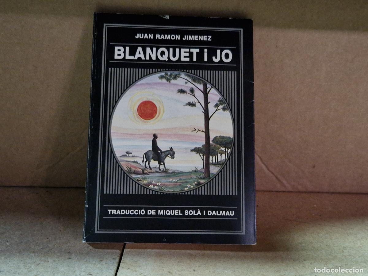 Libros: JUAN RAMON JIMENEZ. BLANQUEET I JO. TRADUCCION DE MIQUEL SOLA I DALMAU.