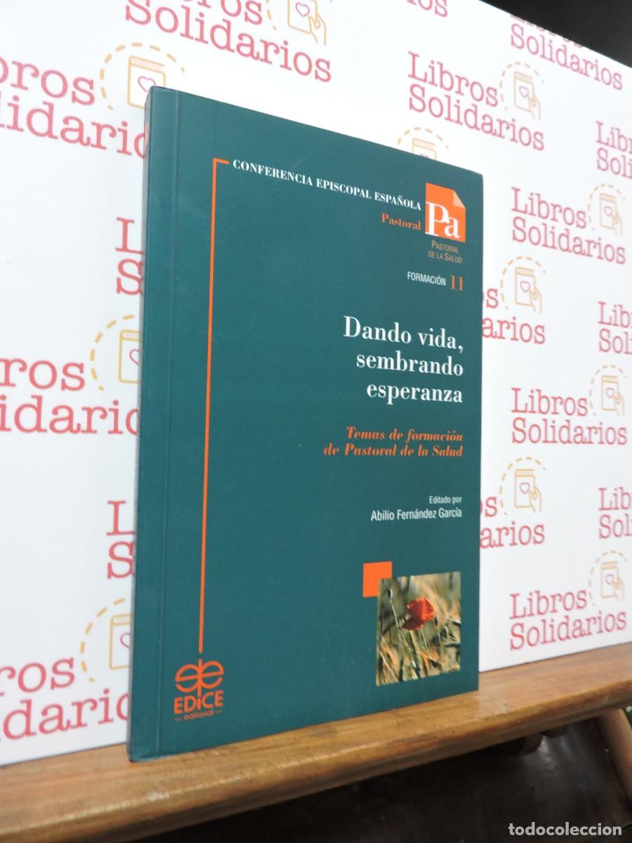 Libros: Pastoral de la Salud: Dando vida, sembrando esperanza. Conferencia Episcopal Espa&ntilde;ola.