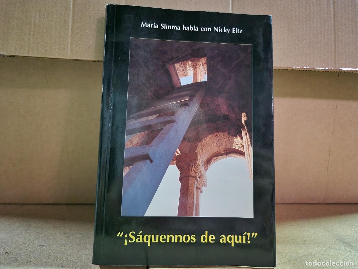 Libros: MARIA SIMMA HABLA CON NICKY ETZ. SAQUENNOS DE AQUI.