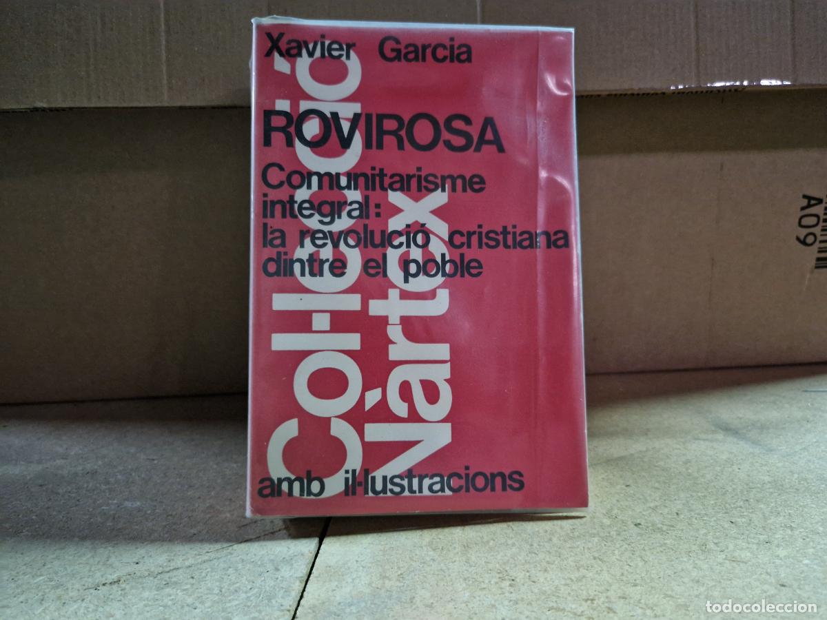 Libros: XAVIER GARCIA. ROVIROSA. COMUNITARISME. INTEGRAL. LA REVOLUCION CRISTIANA DINTRE EL POBLE.