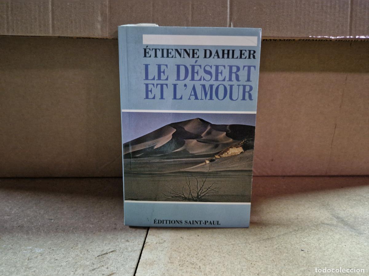 Libros: ETIENNE DAHLER. LE DESERT ET L'AMOUR.
