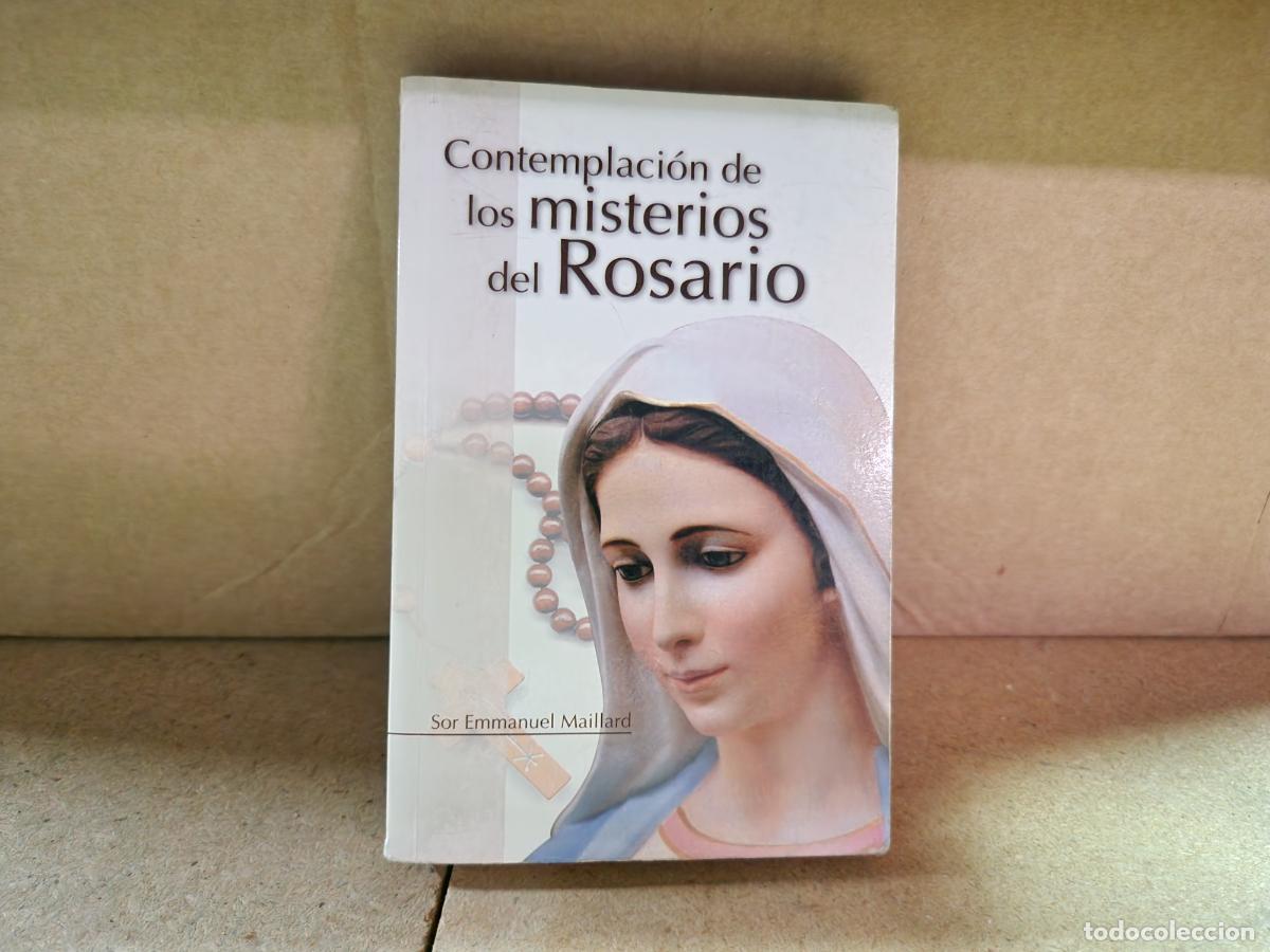 Libros: CONTEMPLACION DE LOS MISTERIOS DEL ROSARIO. SOR EMMANUEL MAILLARD.