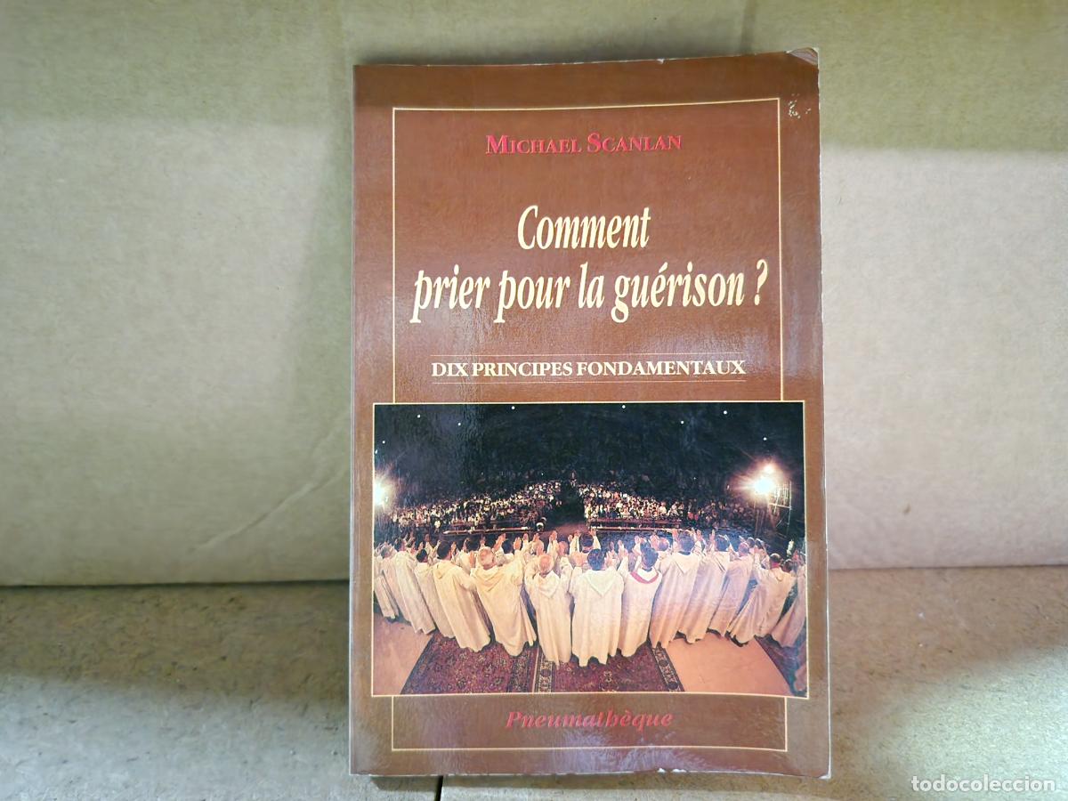Libros: MICHAEL SCANIAN. COMMENT PRIER POUR LA GUERISON?