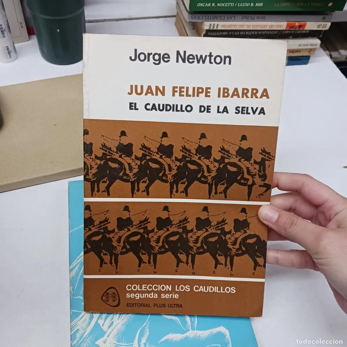 B&uuml;cher: Juan Felipe Ibarra: El caudillo de la selva - Jorge Newton