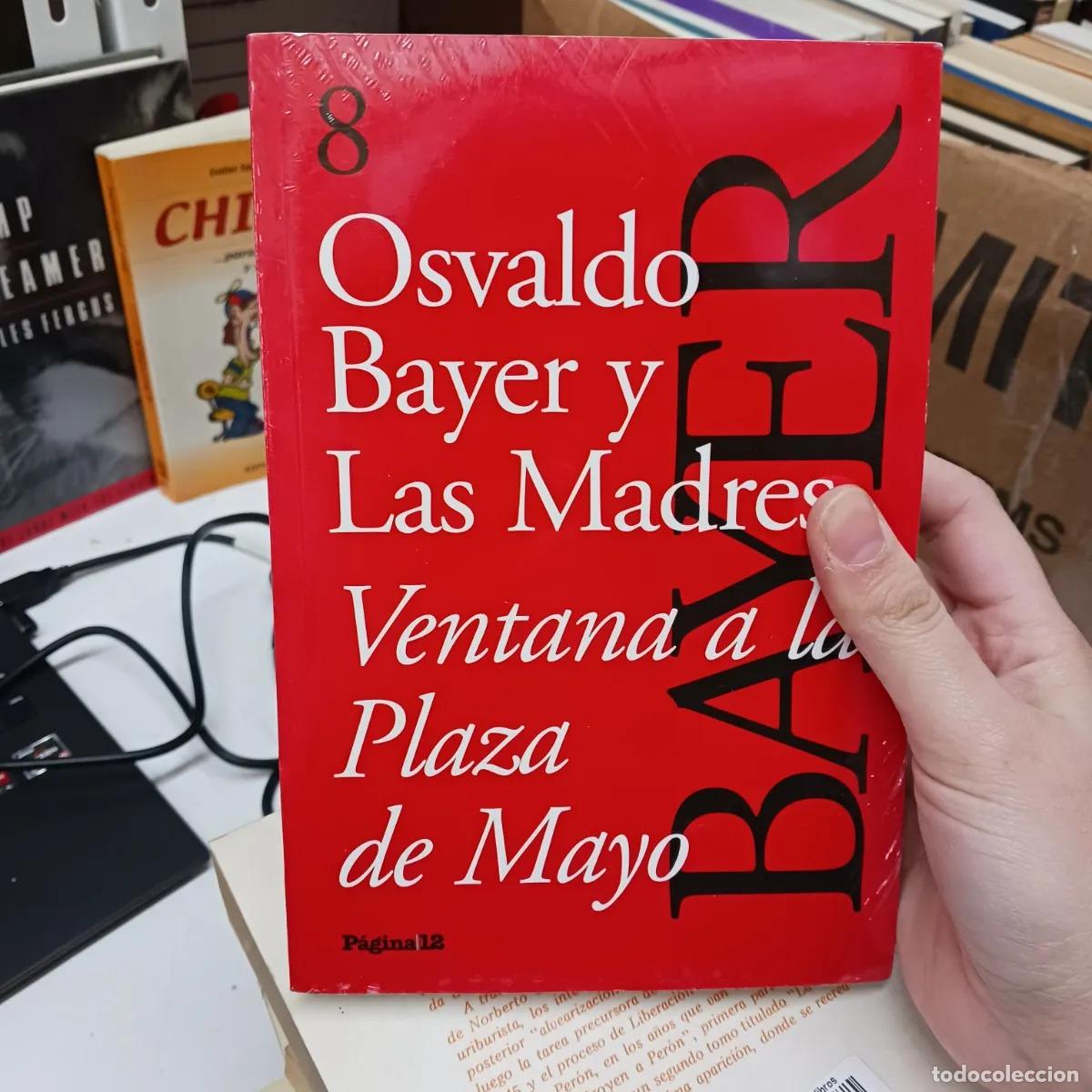 books: Ventana a la Plaza de Mayo - Osvaldo Bayer