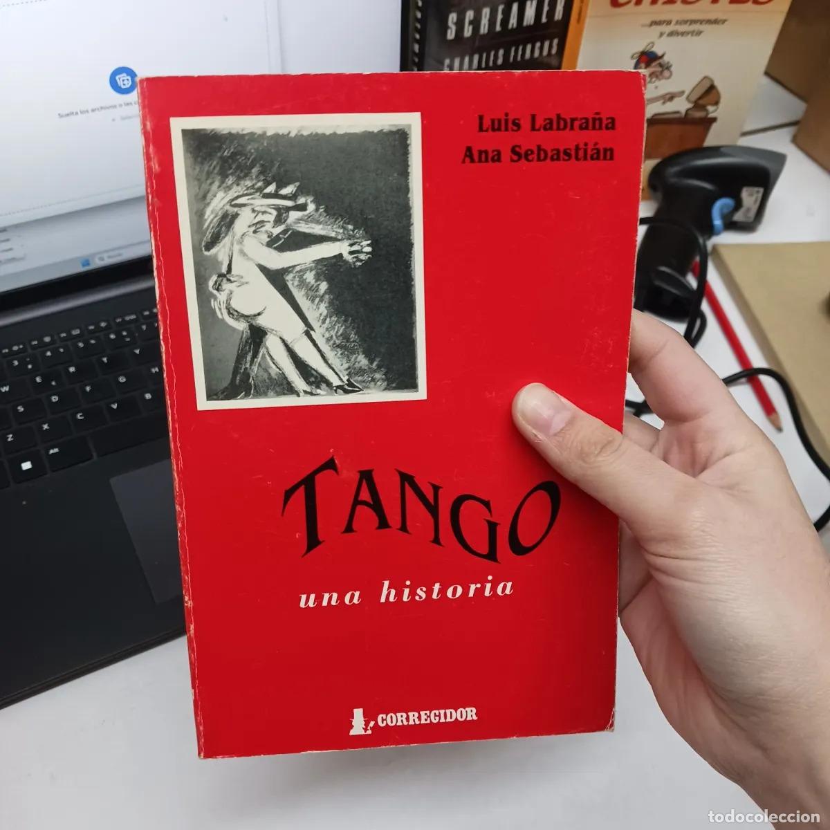 books: Tango, una historia - Luis Labra&ntilde;a, Ana Sebastian