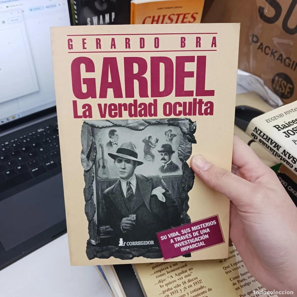 Livres: Gardel: la verdad oculta - Gerardo Bra