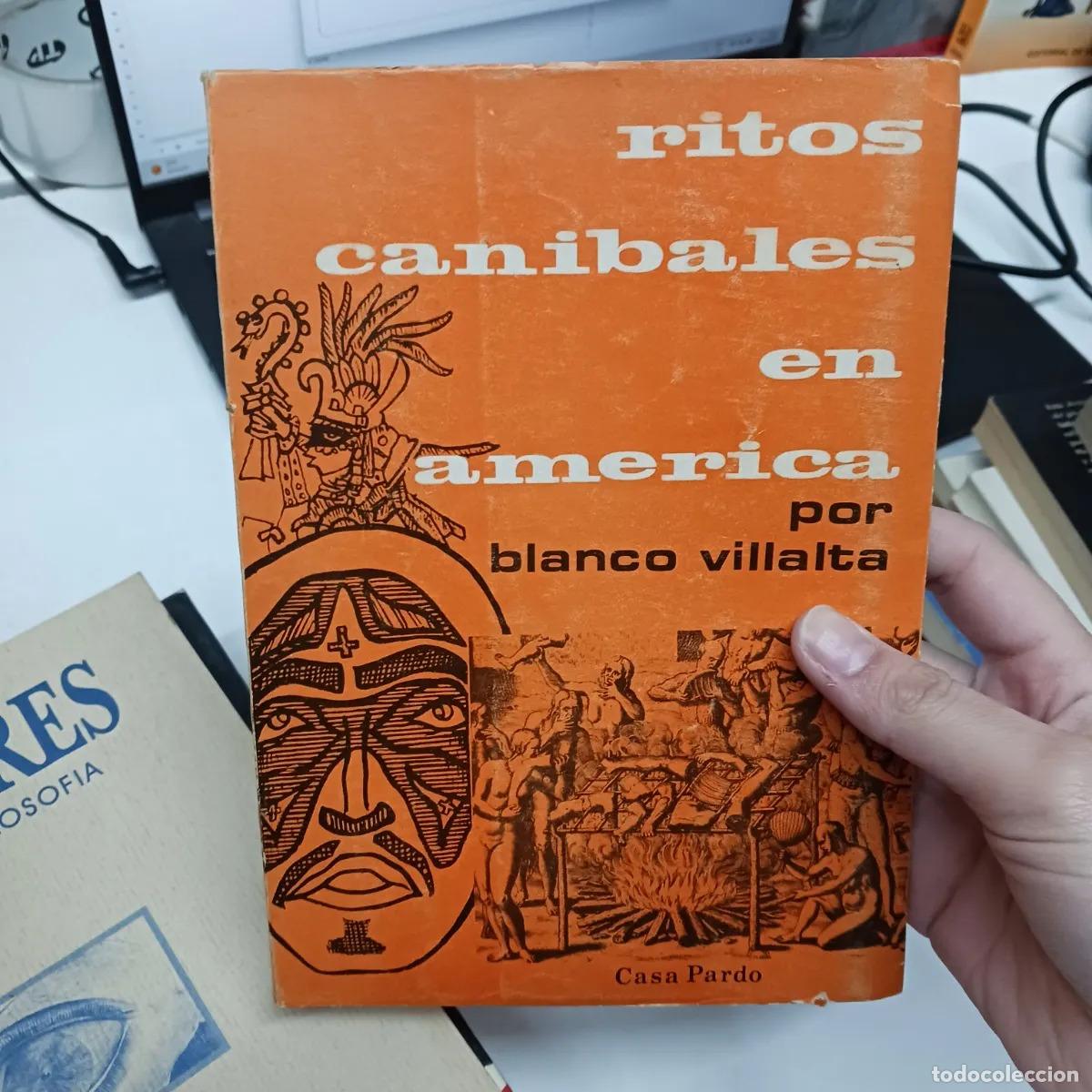 Livres: Ritos canibales en America - Blanco Villalta