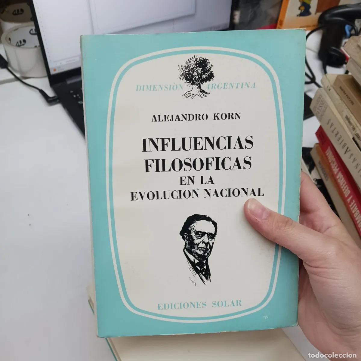 Libri di seconda mano: Influencias filosoficas en la evolucion nacional - Alejandro Korn
