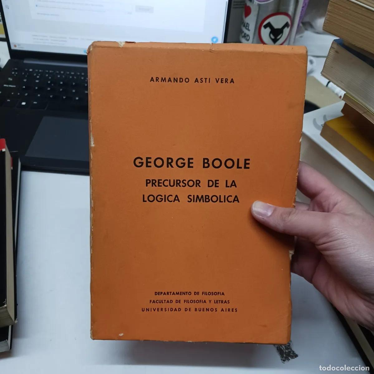 Livres: George Boole: precursor de la logica simbolica - Armando Asti Vera