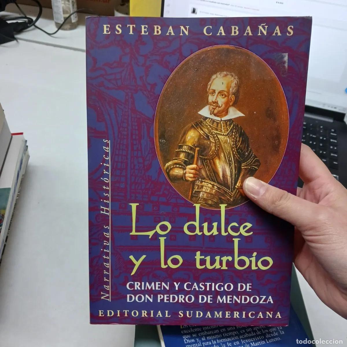 Libros: Lo dulce y lo turbio - Esteban Caba&ntilde;as - Foto 1