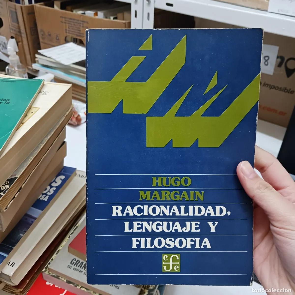 B&uuml;cher: Racionalidad, lenguaje y filosofia - Hugo Margain