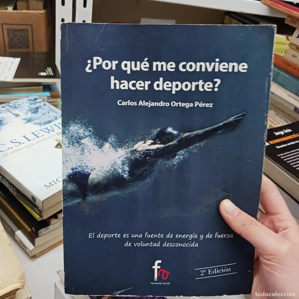 Libros: &iquest;Por que me conviene hacer deporte? (det.) - Carlos Alejandro Ortega Perez