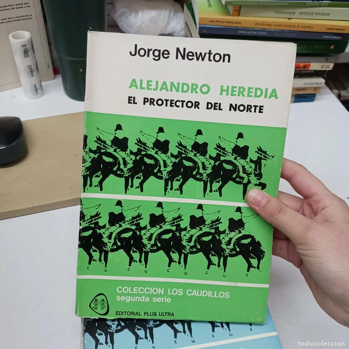 Libros: Alejandro Heredia: el protector del norte - Jorge Newton - Foto 1