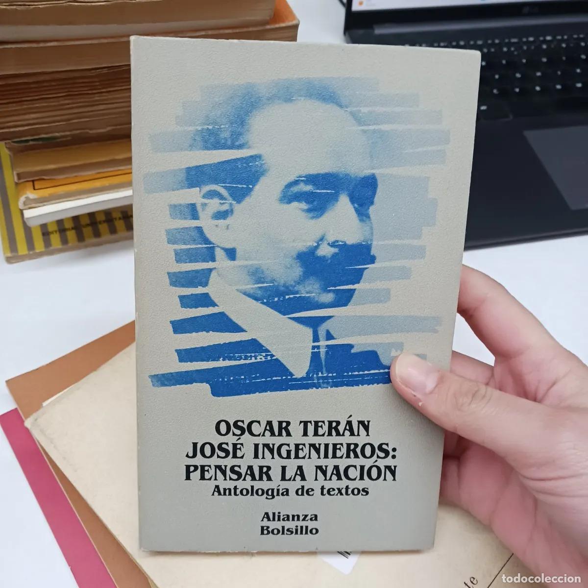 Livros em segunda m&atilde;o: Oscar Teran Jose Ingenieros: pensar la nacion - Antologia