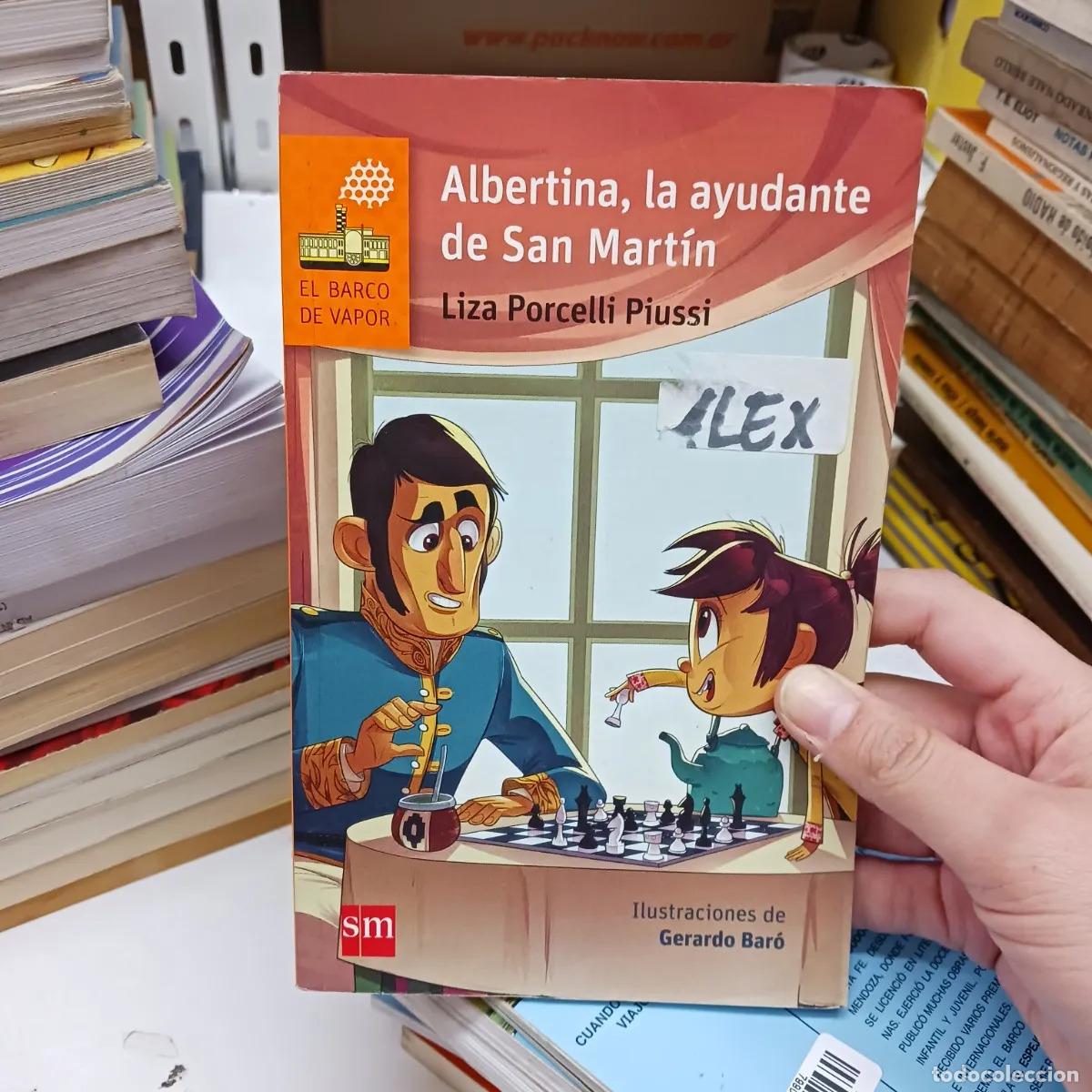 Libri di seconda mano: Albertina, la ayudante de San Martin (det.) - Liza Porcelli piussi