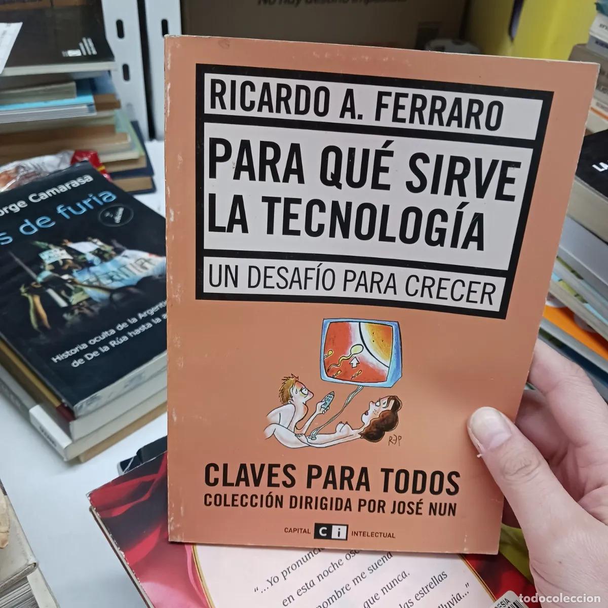 Libri di seconda mano: Para que sirve la tecnologia - Ricardo Ferraro