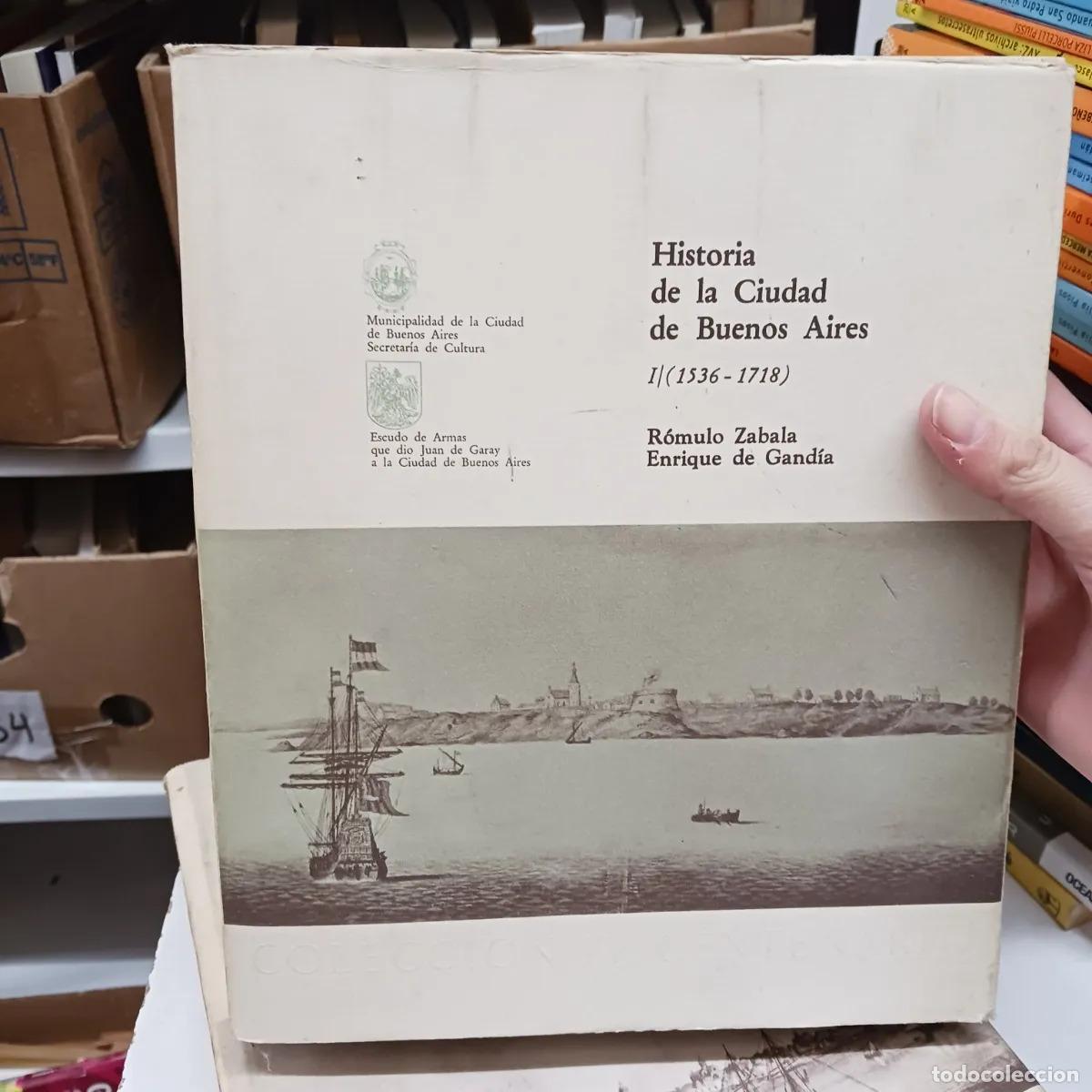 Libri di seconda mano: Historia de la Ciudad de Buenos Aires 1 - Romulo Zabala, Enrique de Gandia