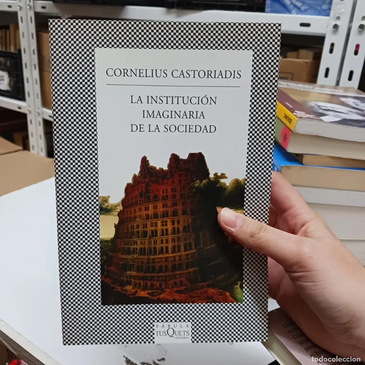 Libros: La institucion imaginaria de la sociedad - Cornelius Castoriadis