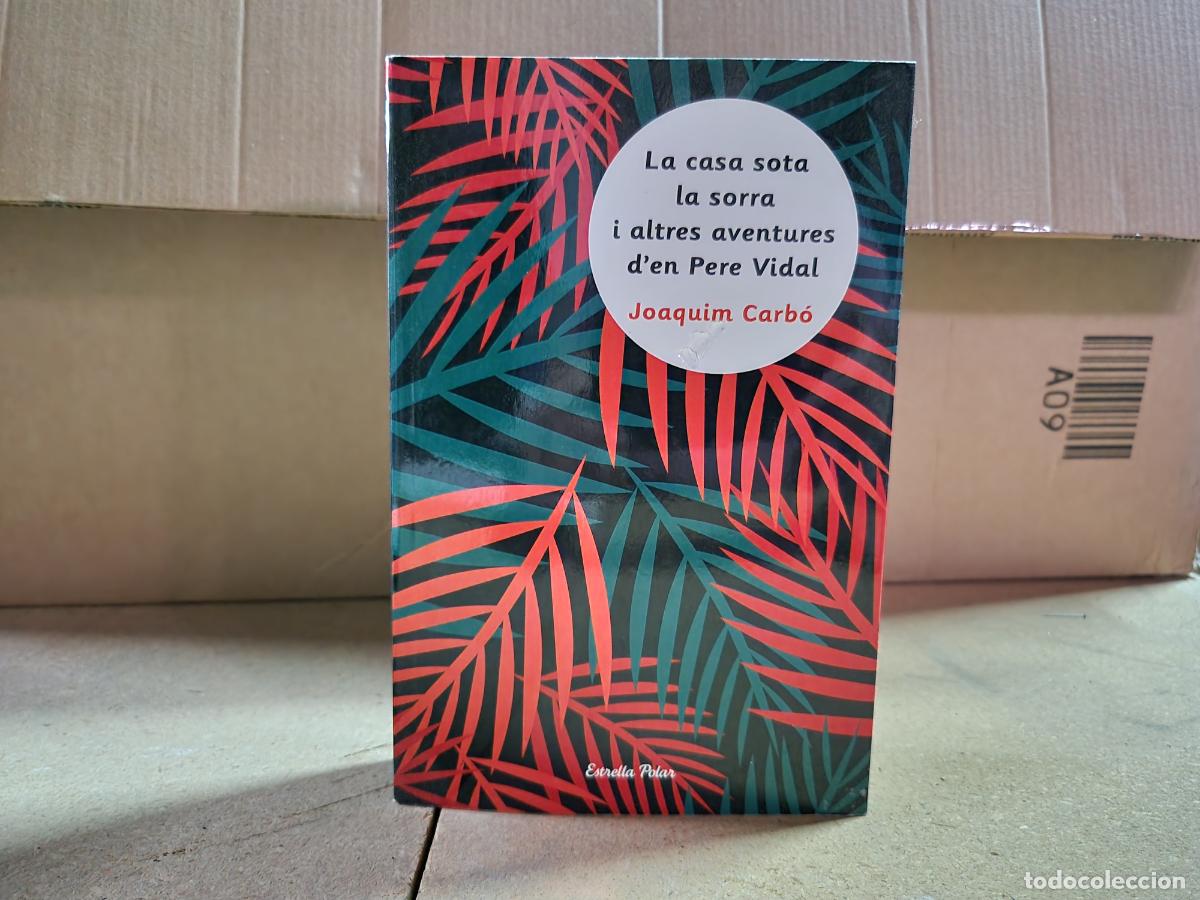 Libros: LA CASA SOTA. LA SORRA. I ALTRES AVENTURES D'EN PERE VIDAL. JOAQUIM CARBO.