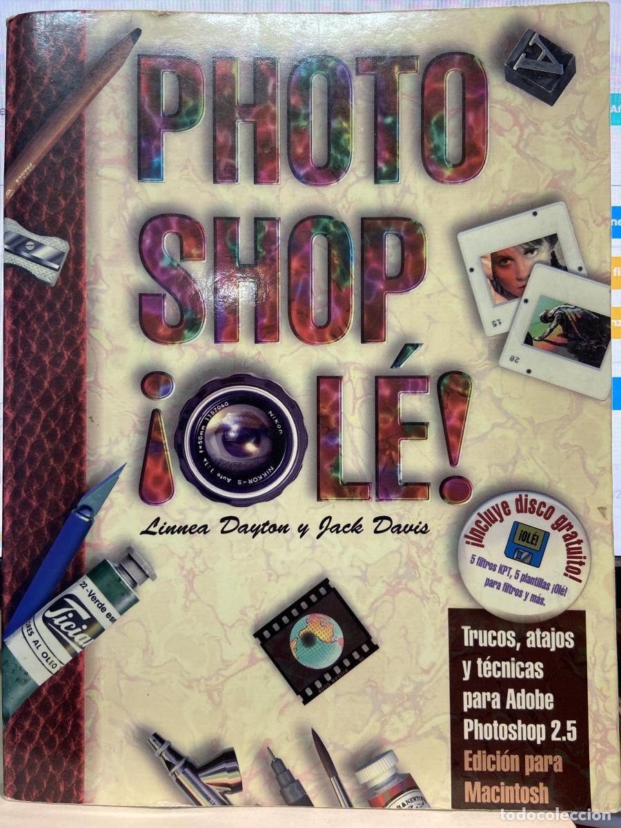 Libros: Photoshop ol&eacute; - Linnea Dayton y Jack Davis.
