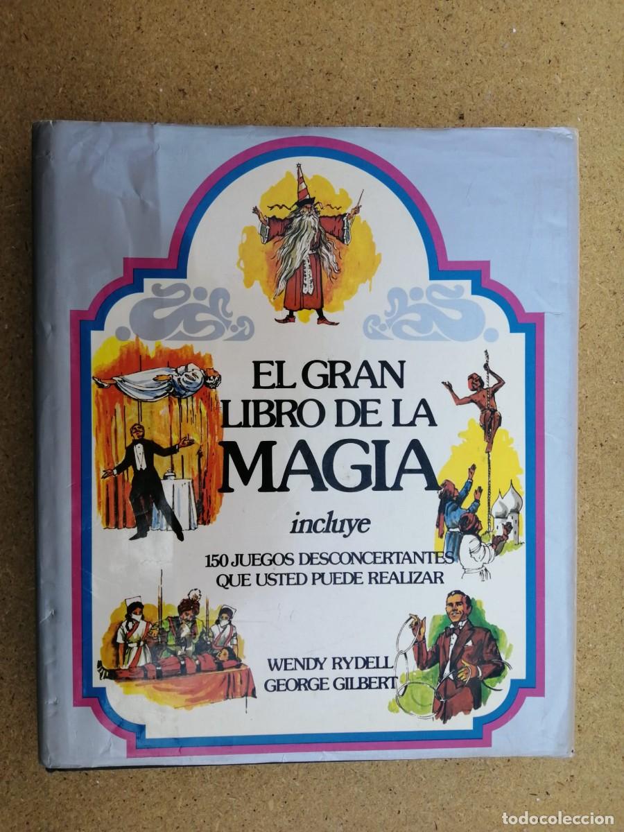 Libros: EL GRAN LIBRO DE LA MAGIA (WENDY RYDELL - GEORGE GILBERT)