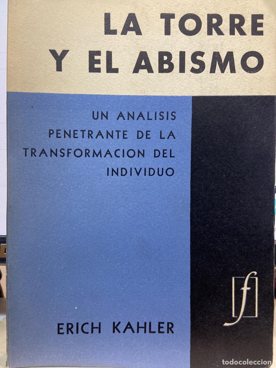 Libros: LA TORRE Y EL ABISMO. Un an&aacute;lisis penetrante de la transformaci&oacute;n del individuo. - Erich Kahker