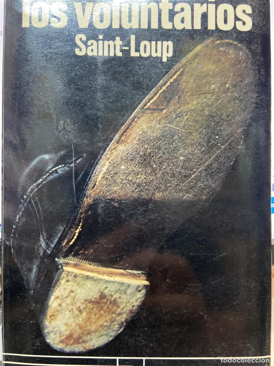 Libros: LOS VOLUNTARIOS - Saint-Loup