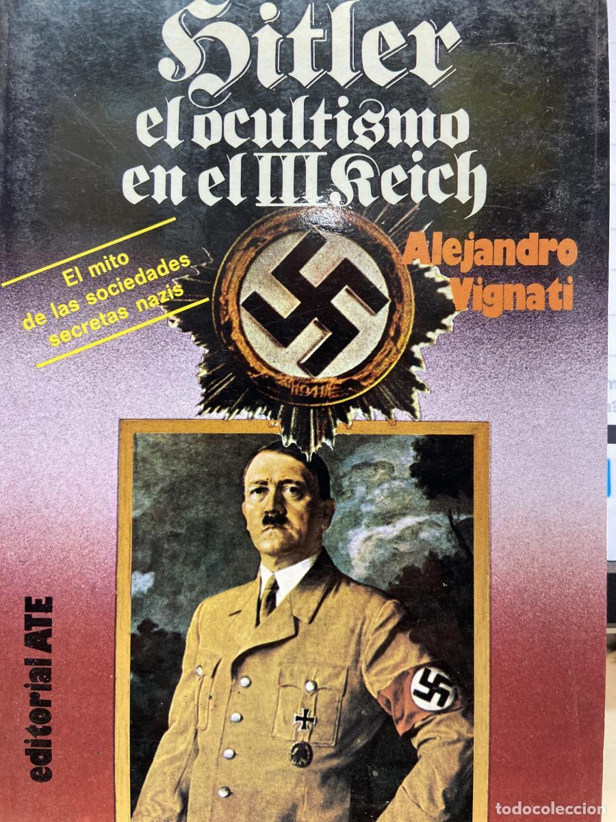 Libros: Hitler, el ocultismo en el III Reich - Alejandro Vignati.