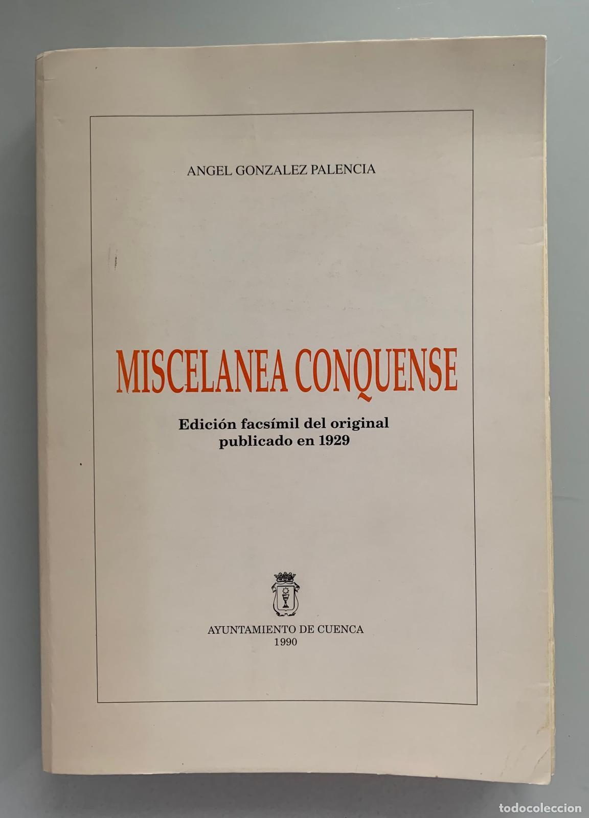 B&uuml;cher: MISCELANEA CONQUENSE - &Aacute;ngel Gonz&aacute;lez Palencia