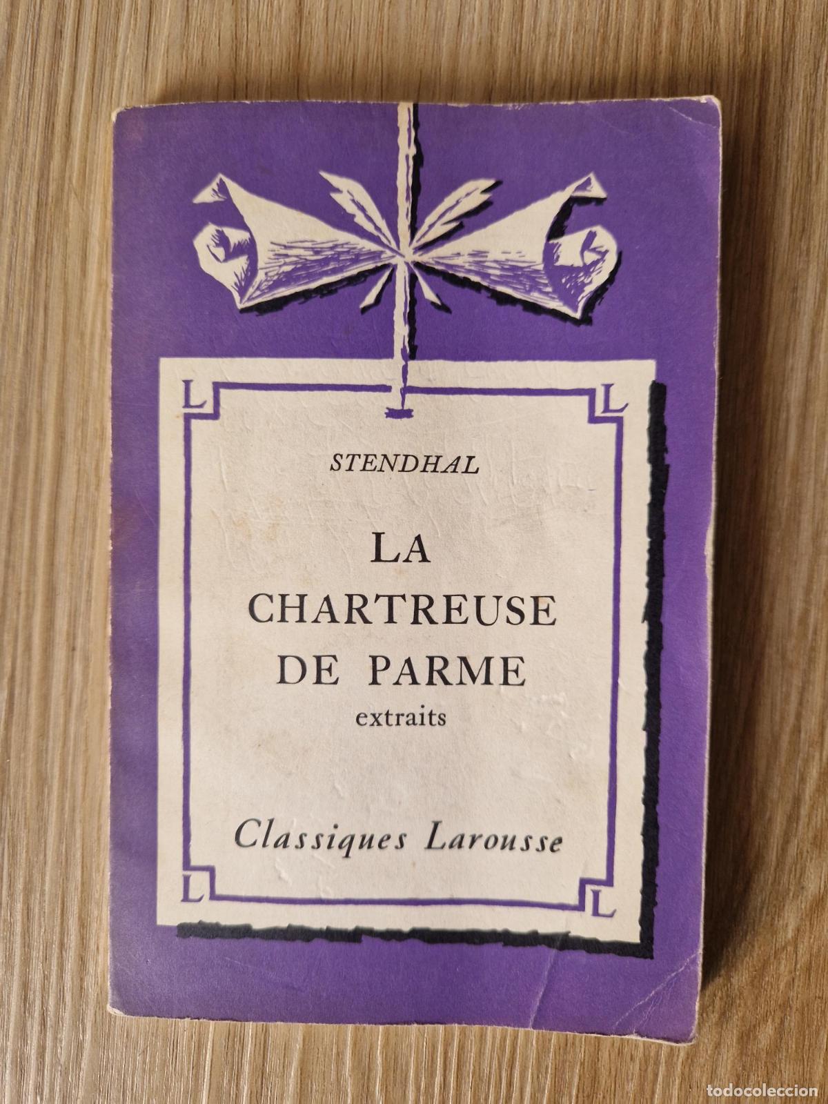Libros: La Chartreuse de Parme. (Extraits). Notice biographique, notice historique et litt&eacute;raire, notes expl
