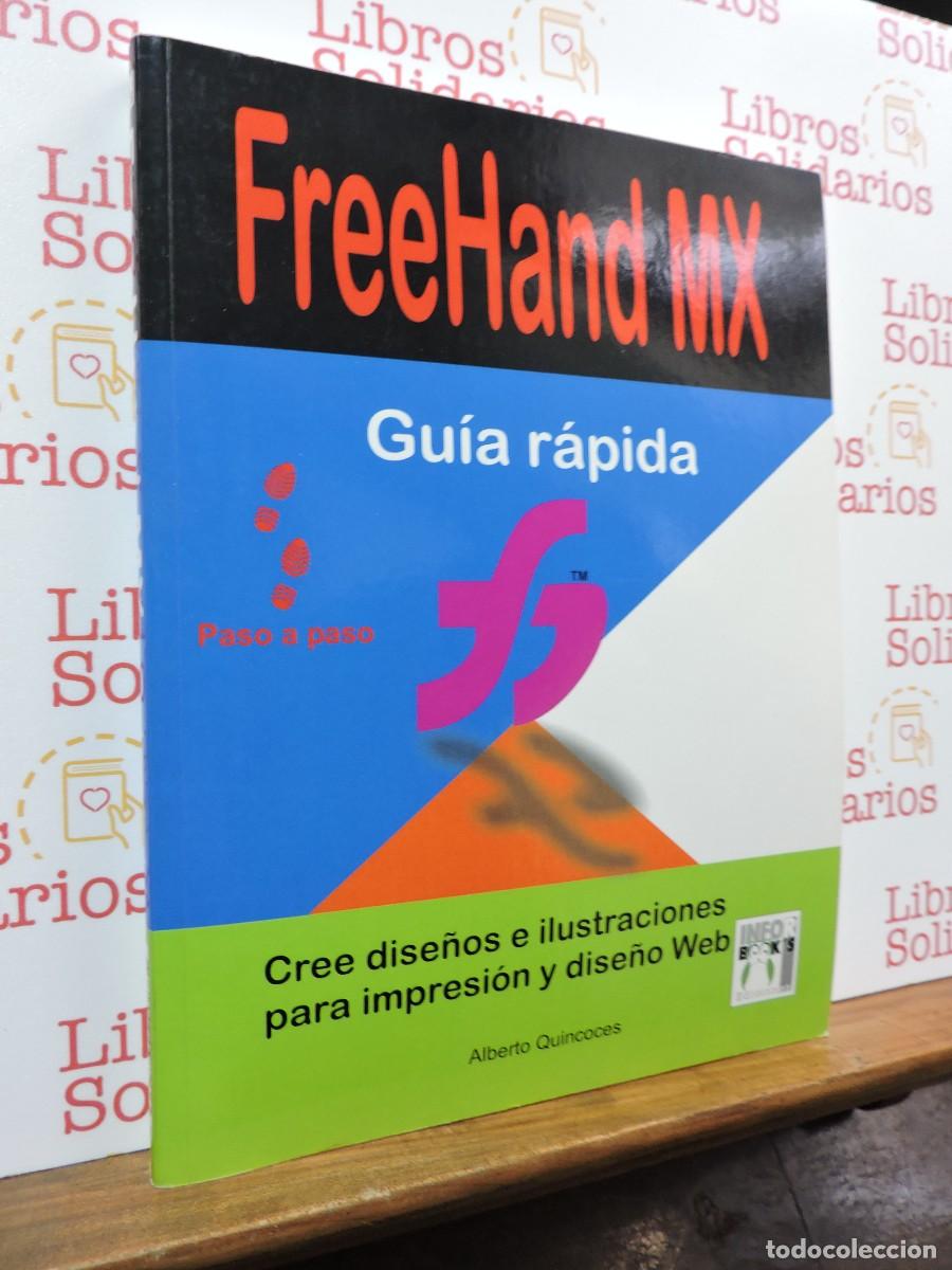 Libros: Freehand MX. Gu&iacute;a R&aacute;pida. QUINCOCES, Alberto. Ed. Inforbooks. Barcelona, 2006