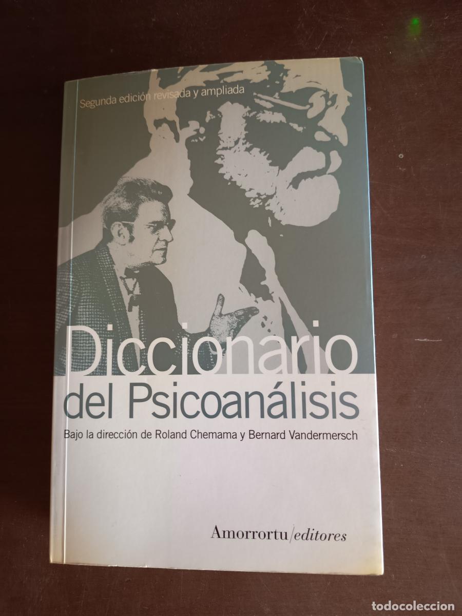 Libros: DICCIONARIO DEL PSICOANALISIS 2&ordf;ED - Roland Chemama y Bernard Vandermersch