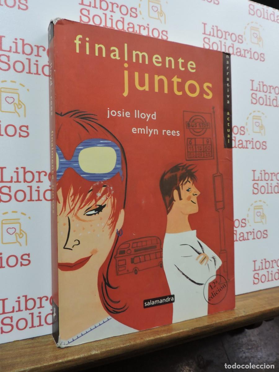 Libros: Finalmente Juntos. LLOYD, Josie. Ed. Salamandra. Barcelona, 2000